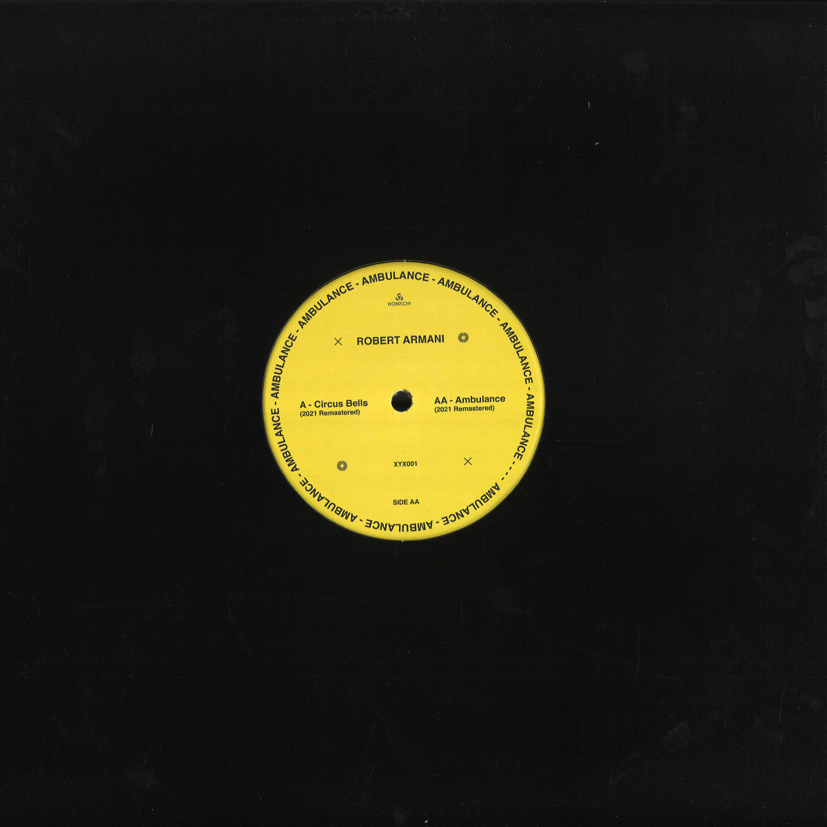 Robert Armani - Circus Bells / Ambulance (VINYL 12" Workflow Records XYX001) | NEW Mint (M) Mint (M)-Classic Vinyl Record
