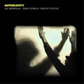 JAC BERROCAL/DAVID FENECH/VINCENT EPPLAY - Antigravity |-Classic Vinyl Record