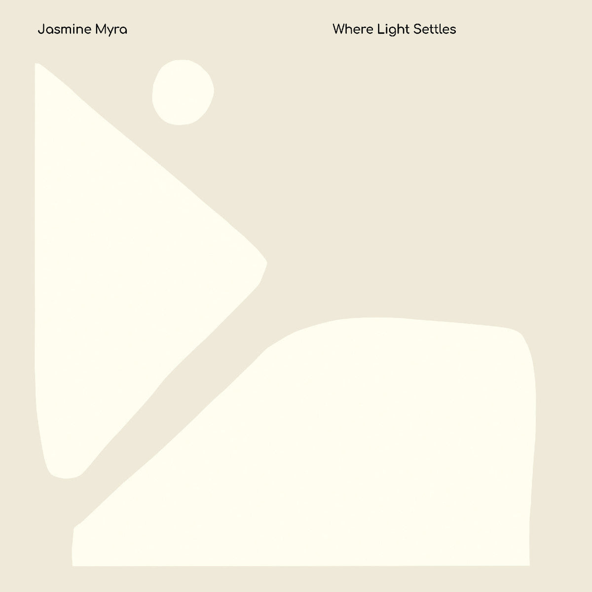 Jasmine Myra - (PRESALE 7/10/26) Where Light Settles (IEX BIO BAG VINYL) |-Classic Vinyl Record