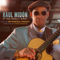 Midón, Raul and Metropole Orkest conducted by Vinc - If You Really Want (CD) |-Classic Vinyl Record