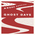 Canniere, Andre - Ghost Days (CD) |-Classic Vinyl Record