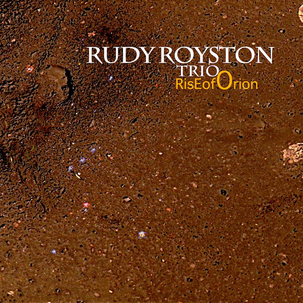 Royston, Rudy Trio - Rise of Orion (CD) |-Classic Vinyl Record
