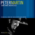 Martin, Peter - Something Unexpected (CD) |-Classic Vinyl Record