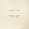 Sikora, Catherine and Brian Chase - untitled: after (CD) | Mint Mint-Classic Vinyl Record