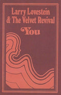 Larry Lovestein & The Velvet Revival - You (UNOFFICIAL CASSETTE) |-Classic Vinyl Record