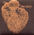 LEAN LEFT - I Forgot To Breathe |-Classic Vinyl Record