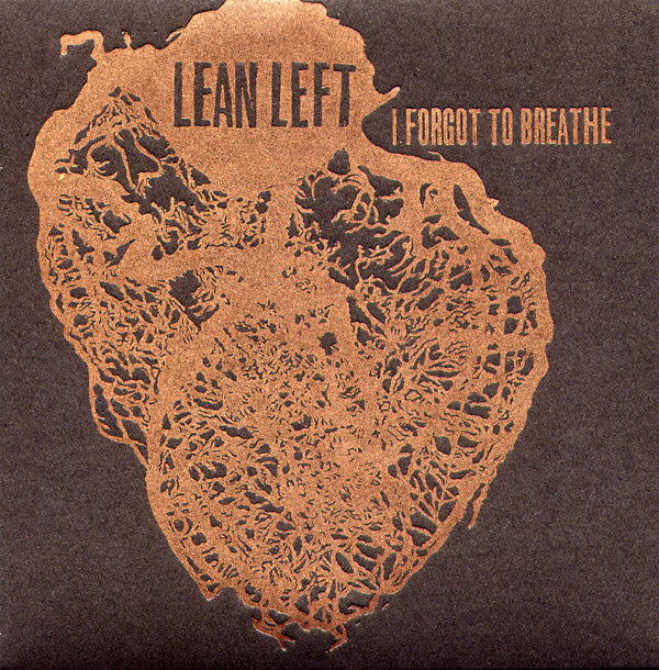 LEAN LEFT - I Forgot To Breathe |-Classic Vinyl Record