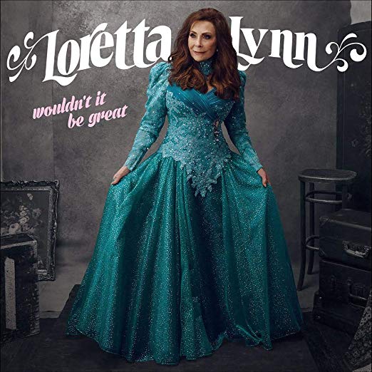 Loretta Lynn - WOULDN'T IT BE GREAT |-Classic Vinyl Record