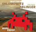 MATTHEW SHLOMOWITZ/PETER ABLINGER - Matthew Shlomowitz/Peter Ablinger |-Classic Vinyl Record