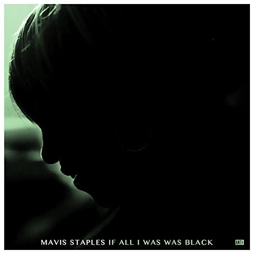 Mavis Staples - IF ALL I WAS WAS BLACK |-Classic Vinyl Record