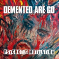 DEMENTED ARE GO - PSYCHOTIC MUTILATION (VINYL) | Mint (M) Mint (M)-Classic Vinyl Record