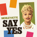 Nicole Yvette - Say Yes |-Classic Vinyl Record