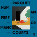Parquet Courts - Human Performance (VINYL) | Mint (M) Mint (M)-Classic Vinyl Record