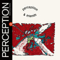PERCEPTION - Perception & Friends |-Classic Vinyl Record