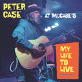 Peter Case - My Life To Live: Peter Case At Mccabe'S (CD) | Mint (M) Mint (M)-Classic Vinyl Record