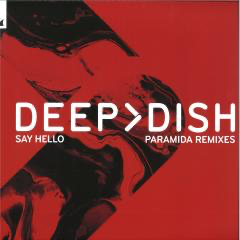 Deep Dish - Say Hello - PARAMIDA Remixes (VINYL) |-Classic Vinyl Record