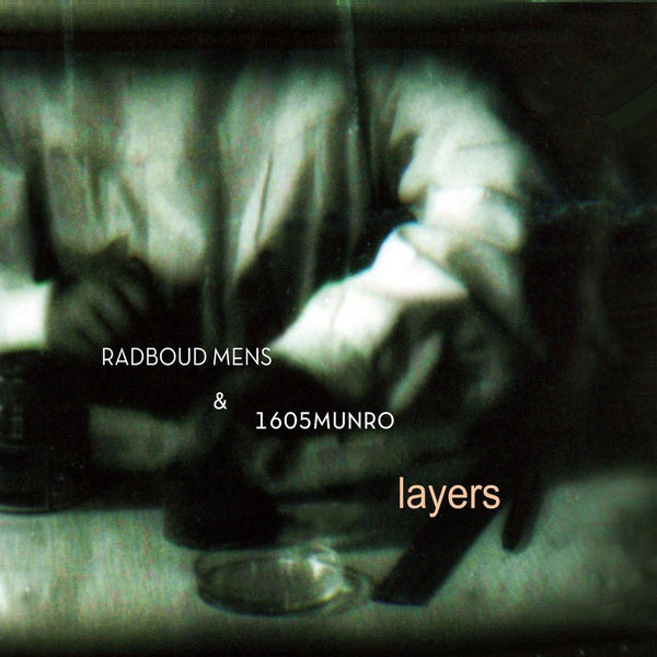 RADBOUD MENS & 1605MUNRO - Layers |-Classic Vinyl Record