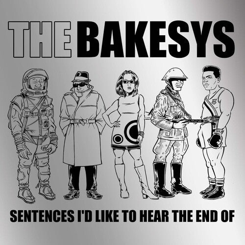 Bakesys, The - Sentences I'd Like To Hear The End Of (VINYL) |-Classic Vinyl Record