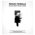 REGIS/FEMALE - Againstnature (2xVINYL) | Mint (M) Mint (M)--Classic Vinyl Record