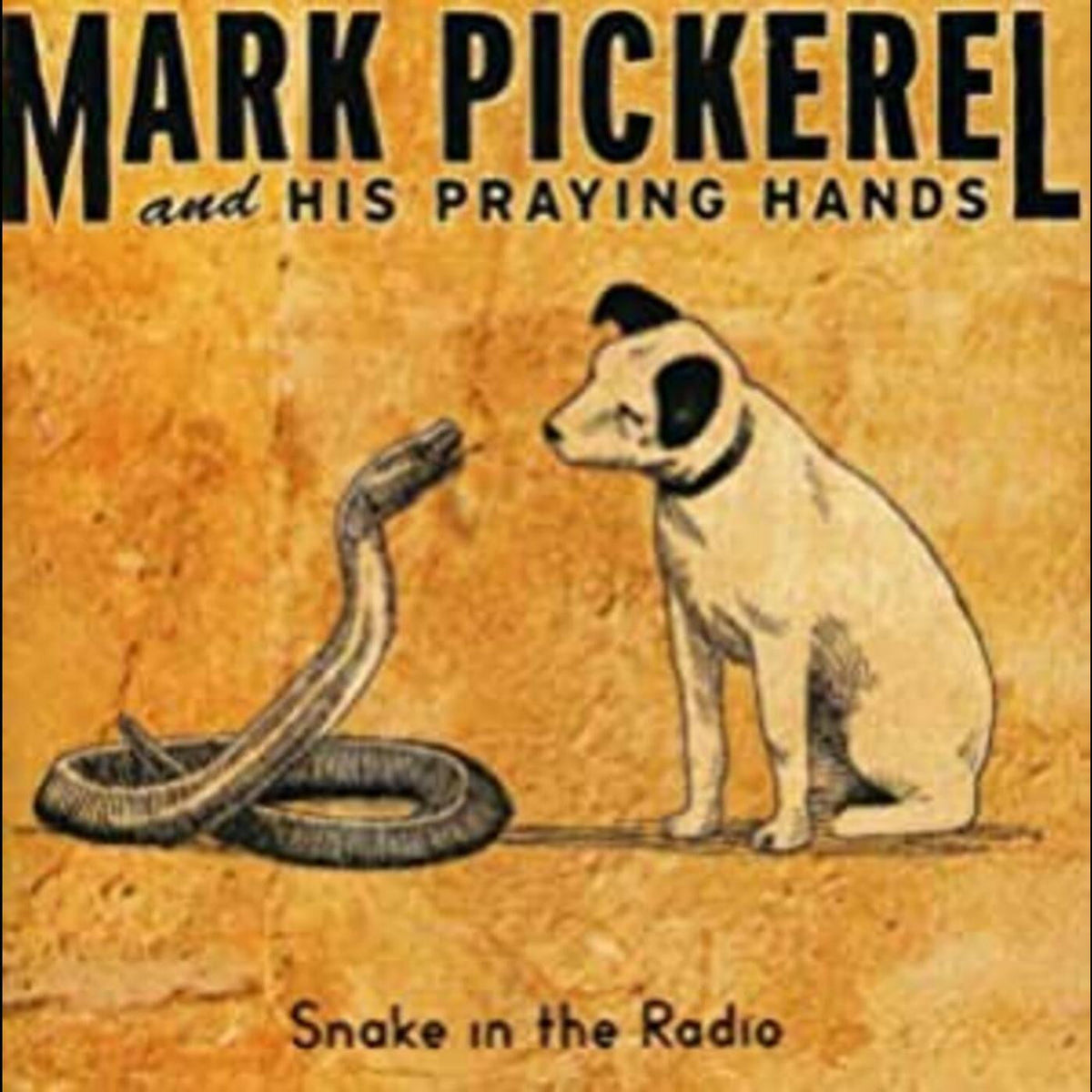 Pickerel, Mark & His Praying Hands - Snake In The Radio (CD) | Mint (M) Mint (M)-Classic Vinyl Record