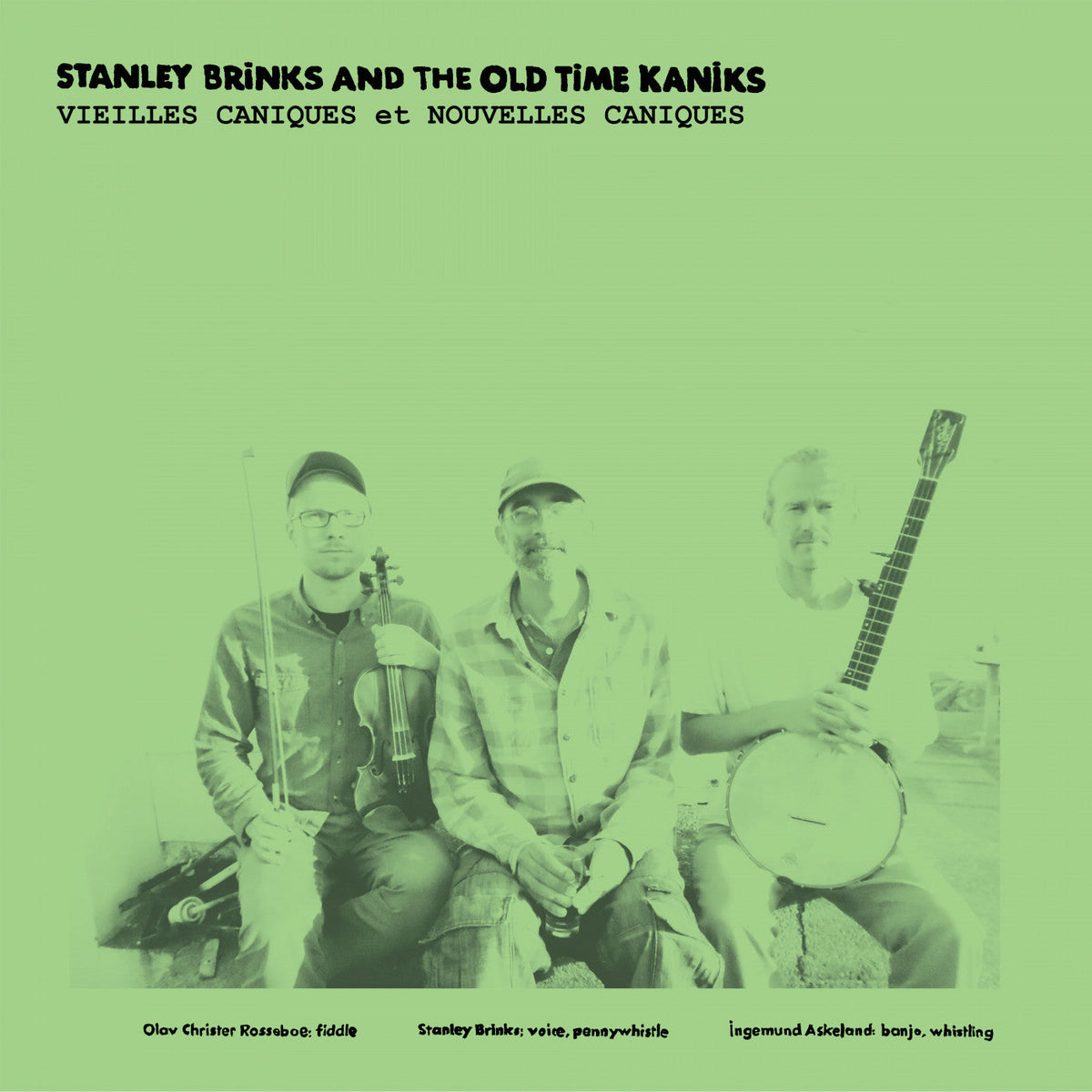 Brinks, Stanley And The Old Time Kaniks - Vieilles Caniques / Nouvelles Caniques |-Classic Vinyl Record