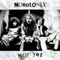 Monotonix - Not Yet (CD) | Mint (M) Mint (M)-Classic Vinyl Record