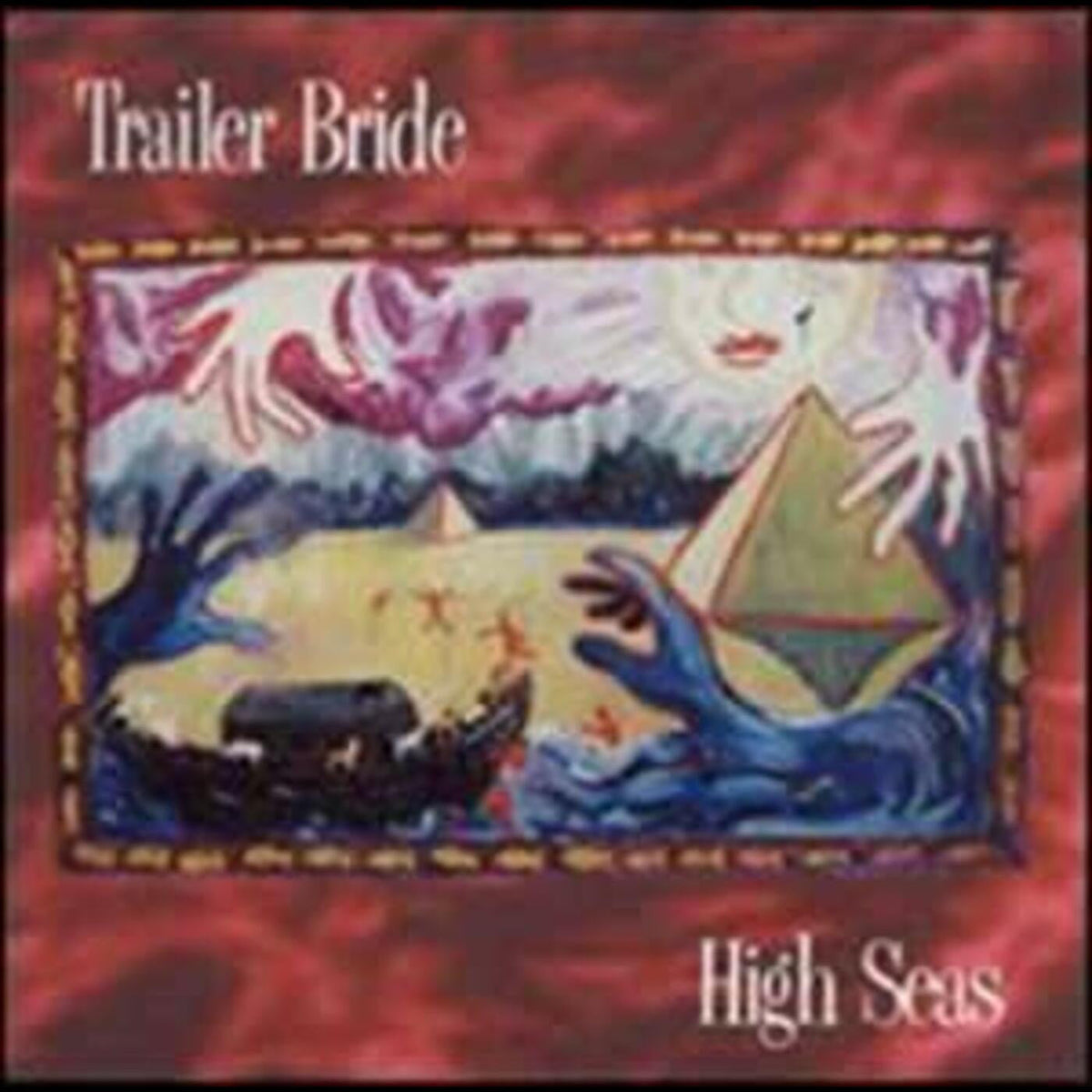 Trailer Bride - High Seas (CD) |-Classic Vinyl Record
