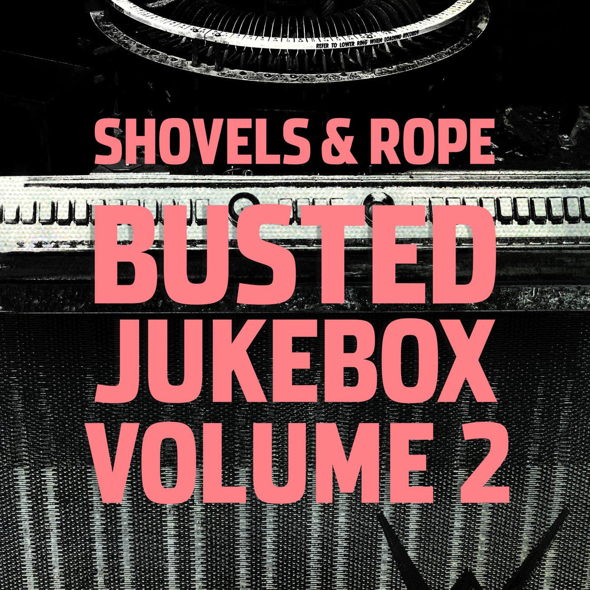 Shovels & Rope - Busted Jukebox Volume 2 (CD) |-Classic Vinyl Record