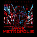 Vector Seven - Dark Metropolis (CD) |-Classic Vinyl Record