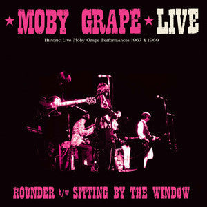 Moby Grape - Moby Grape Live: Rounder / Sitting by the Window |-Classic Vinyl Record