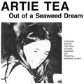 Artie Tea - Out of a Seaweed Dream (Cassette) | Mint (M) Mint (M)-Classic Vinyl Record