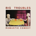 Big Troubles - Romantic Comedy (CD) |-Classic Vinyl Record