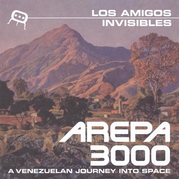 Los Amigos Invisibles - Arepa 3000: A Venezuelan Journey Into Space (CD) |-Classic Vinyl Record