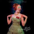 Lovely Little Girls - Cleaning the Filth From a Delicate Frame |-Classic Vinyl Record