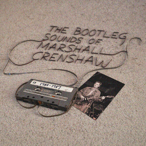 MARSHALL CRENSHAW - BOOTLEG SOUNDS OF MARSHALL CRENSHAW: 1984-87 (RSD 2026 VINYL) | Mint (M) Mint (M)-Classic Vinyl Record