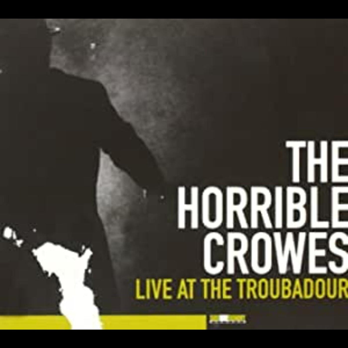 Horrible Crowes - Live At The Troubadour (CD) |-Classic Vinyl Record