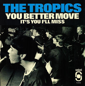 Tropics, The - You Better Move / It's You I'll Miss (RED VINYL) |-Classic Vinyl Record