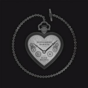 Slingshot Dakota - Dark Hearts (CD) |-Classic Vinyl Record