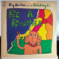 Big Brother & The Holding Company - Be A Brother (VINYL) | Very Good Plus (VG+) Very Good Plus (VG+)-Classic Vinyl Record