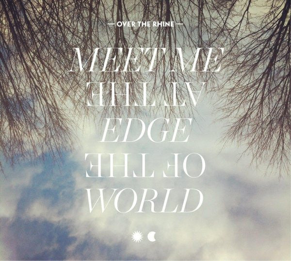Over the Rhine - Meet Me at the Edge of the World (180g Gatefold 2LP) | Mint (M) Mint (M)-Classic Vinyl Record