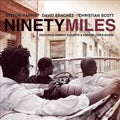 Sanchez-harris-scott - NINETY MILES |-Classic Vinyl Record
