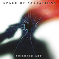 Space Of Variations - Poisoned Art (VINYL) |-Classic Vinyl Record