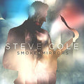 Steve Cole - Smoke And Mirrors (CD) | Mint (M)-Classic Vinyl Record