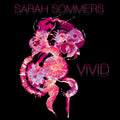 Sarah Sommers - (PRE-ORDER 12/26/2025) Vivid [Import] (VINYL) |--Classic Vinyl Record