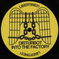 Disturbot - Into The Factory EP (VINYL 12" Libertine Records LIB21) | NEW Mint (M) Mint (M)--Classic Vinyl Record