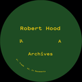 Robert Hood - (PRESALE 6/29/26) Archives (VINYL) | Mint (M) Mint (M)--Classic Vinyl Record