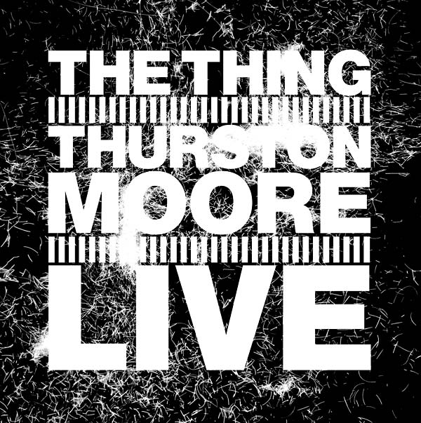 THE THING WITH THURSTON MOORE - Live |-Classic Vinyl Record