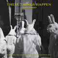 These Things Happen - A Gentle Reminder [LP] |-Classic Vinyl Record