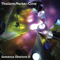 THOLLEM/PARKER/CLINE - Gowanus Sessions Ii |-Classic Vinyl Record