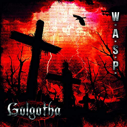W.A.S.P. - Golgotha (CD) |-Classic Vinyl Record